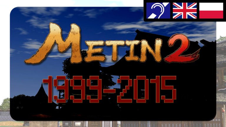 Metin2 – Historia prawdziwa 1999-2020 [FILM DOKUMENTALNY]